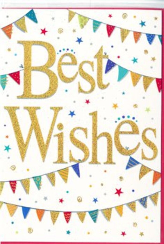 This greeting card is designed as a miniature celebration, perfectly suited to accompany a congratulatory bouquet arriving at a doorstep in Woodford. At the heart of the composition, the words Best Wishes appear in generous, sweeping gold script, the letters slightly raised and shimmering, suggesting a metallic or glittered finish that catches any hint of light. The gold tone feels luxurious yet friendly, standing out clearly against the fresh white background that allows every detail to breathe. Encircling this message, two broad arcs of bunting stretch across the card, one near the top edge and one near the bottom, gently cradling the words. Each small pennant is painted in bright, saturated colours-turquoise, scarlet, lime, sunshine yellow, deep violet-and decorated with simple, cheerful motifs: polka dots, narrow stripes, diamonds, and miniature mosaics. The flags look as though they're fluttering lightly, much like decorations strung between houses on a quiet street off Woodford Green during a community celebration. Between these strings of bunting, tiny stars and rounded confetti dots are sprinkled liberally, rendered in coordinating hues of gold, pink, blue, and green. They give the impression of motion and spontaneity, as if someone has just tossed a handful of confetti into the air and time has paused mid-scatter. The overall effect is one of bright, unforced happiness-joy that is celebratory but not overwhelming. The design carries no specific imagery of birthdays, weddings, or graduations, which keeps it beautifully versatile: it could just as easily send encouragement to a student starting at a new college, congratulations on a new home near Ray Lodge Park, or warm wishes for someone beginning a new job in central London. The card feels like a sincere, handwritten smile, full of optimism and shared delight.