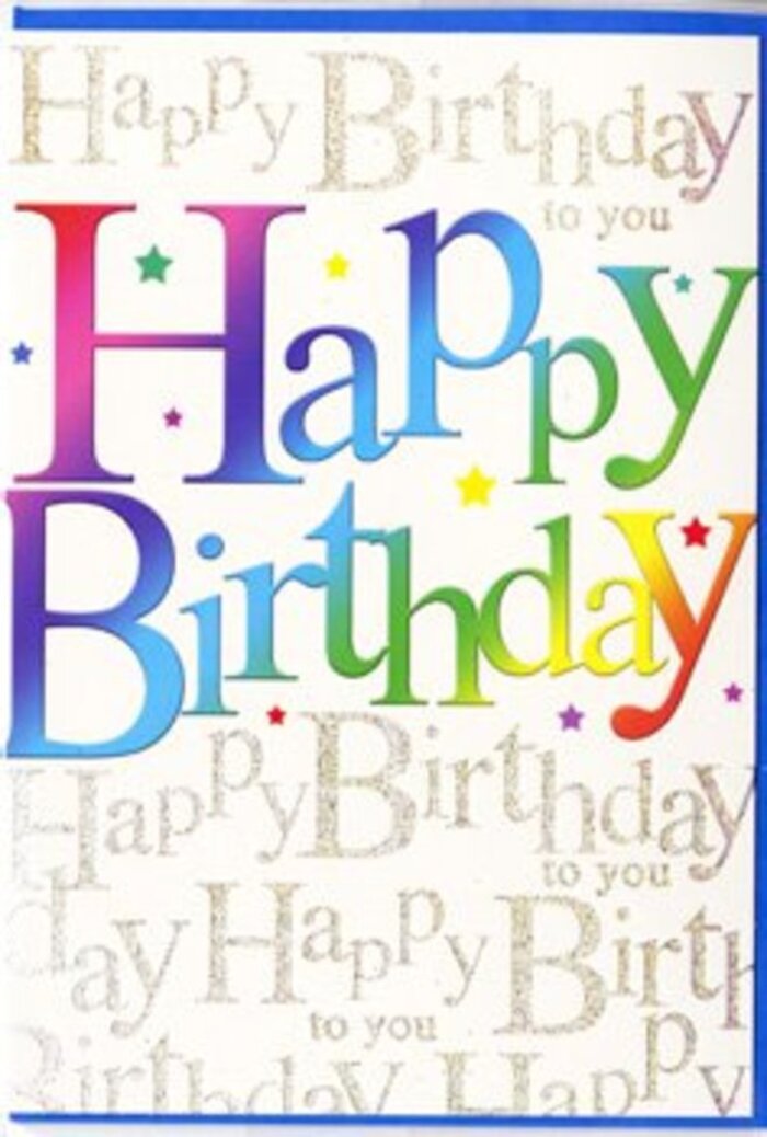 The image shows an exuberant birthday card, its design radiating the same festive spirit you might feel walking through Woodford on a busy weekend when friends gather for celebrations. The central focal point is the large Happy Birthday message printed in tall, friendly letters that stride confidently across the card. Each letter carries its own band of colour, forming a smooth, continuous rainbow that shifts from rich crimson into tangerine, golden yellow, fresh spring green, teal, cobalt, and deep purple. The tones are saturated yet soft at the edges, creating a gentle gradient reminiscent of bunches of multicoloured balloons or the mixed petals in a bright bouquet arranged by a careful florist. The surface of the letters appears slightly glossy, allowing them to gleam when light passes over, like shop windows along Woodford High Road in late afternoon sun. Behind the bold typography, the background is a warm, light tone overlaid with repeating lines of tiny gold script, each line whispering Happy Birthday to you in delicate, looping handwriting. This script forms a shimmering pattern, almost like fine lace or decorative wrapping paper, with a subtle glitter that flickers as though candlelight were playing across it during a party in a Woodford living room. Little specks and highlights scattered around the lettering add a confetti-like sparkle. The overall mood is celebratory but not loud, full of affection and thoughtfully layered detail. It feels like the sort of card you would pick up from a trusted local florist near Woodford Station to sit alongside a hand-tied birthday arrangement, ready to bring a smile the moment it's opened.